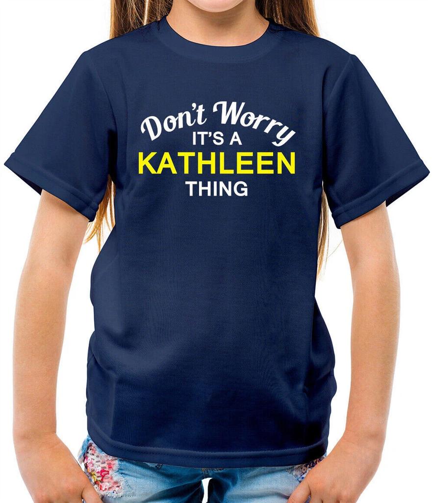 Don't Worry It's A Kathleen Thing Kids - Custom Last Name