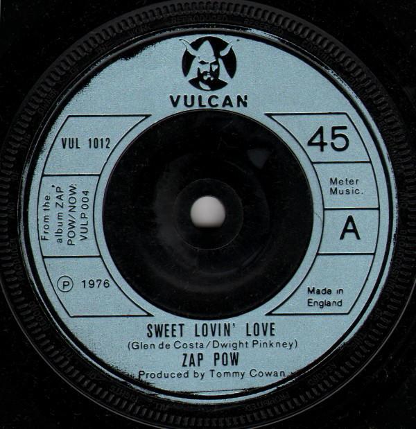 

7inch Record ZAP POW - Sweet Lovin Love VUL1012 Vulcan 1976 UK Reggae, Ska & Dub Used