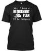 Yes I Have Retirement Plan Be Camping Summer Love Gift Rv T Shirt Made S To 5XL