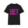 Raised On Amy & Emily Softstyle T-Shirt