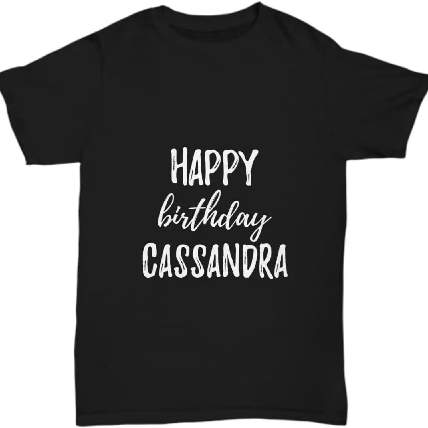 

Happy Birthday Cassandra T-Shirt Funny Gift Idea Custom Name Unisex Tee XXXXXL чёрный