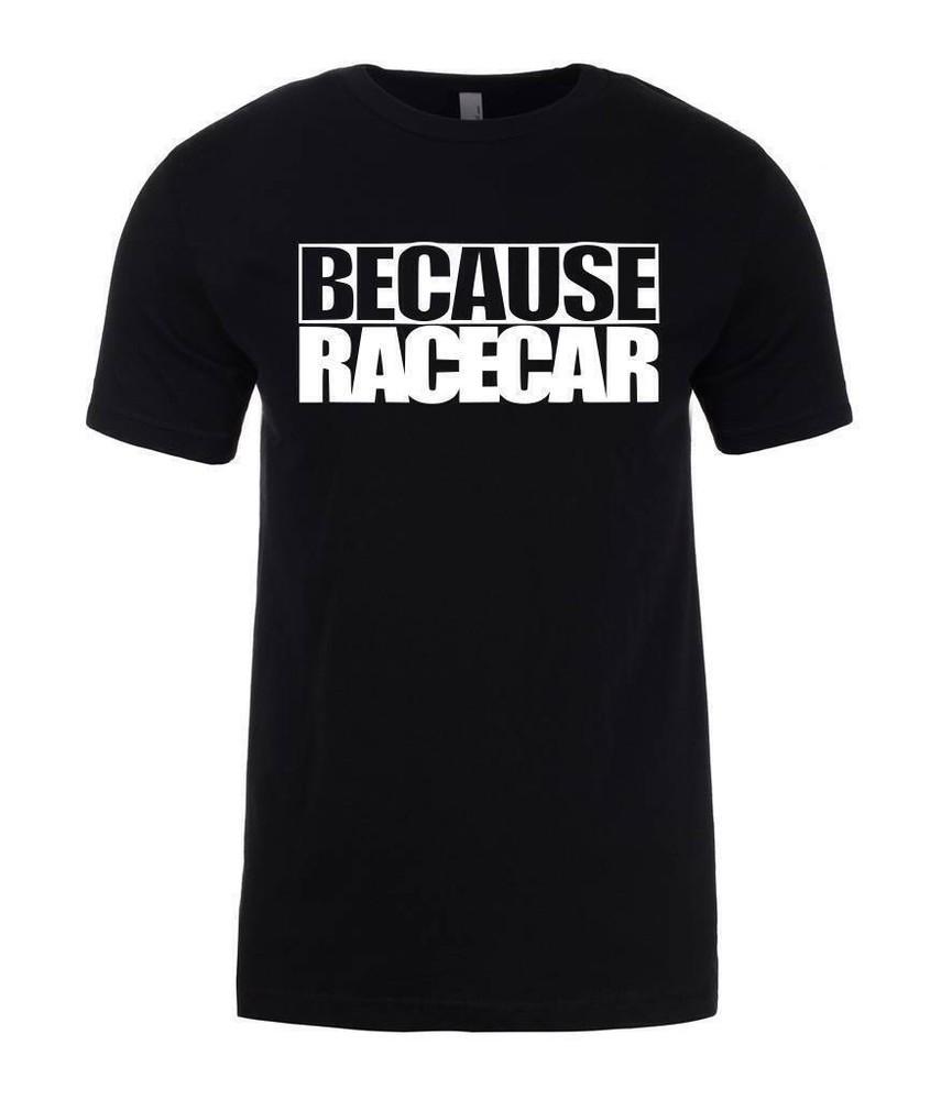 

Because Racecar Mens Dad T-Shirt L