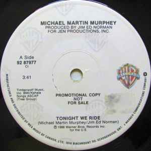 

7inch Record MICHAEL MARTIN MURPHEY - Tonight We Ride 9287977PROMO WARNER BROS. 1986 Canada Country/Folk Used
