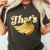 Thats Bananas T Shirt Vintage 90s Fruit Banana Lover Funny Y2K Gen Z Vintage Washed Soft Breathable Top For Everyday Wear