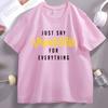 Just Say Alhamdulillah Everything Islamic Muslim Women TShirt Cotton Short Sleeve Round Neck Tshirt Male Clothing Streetwear