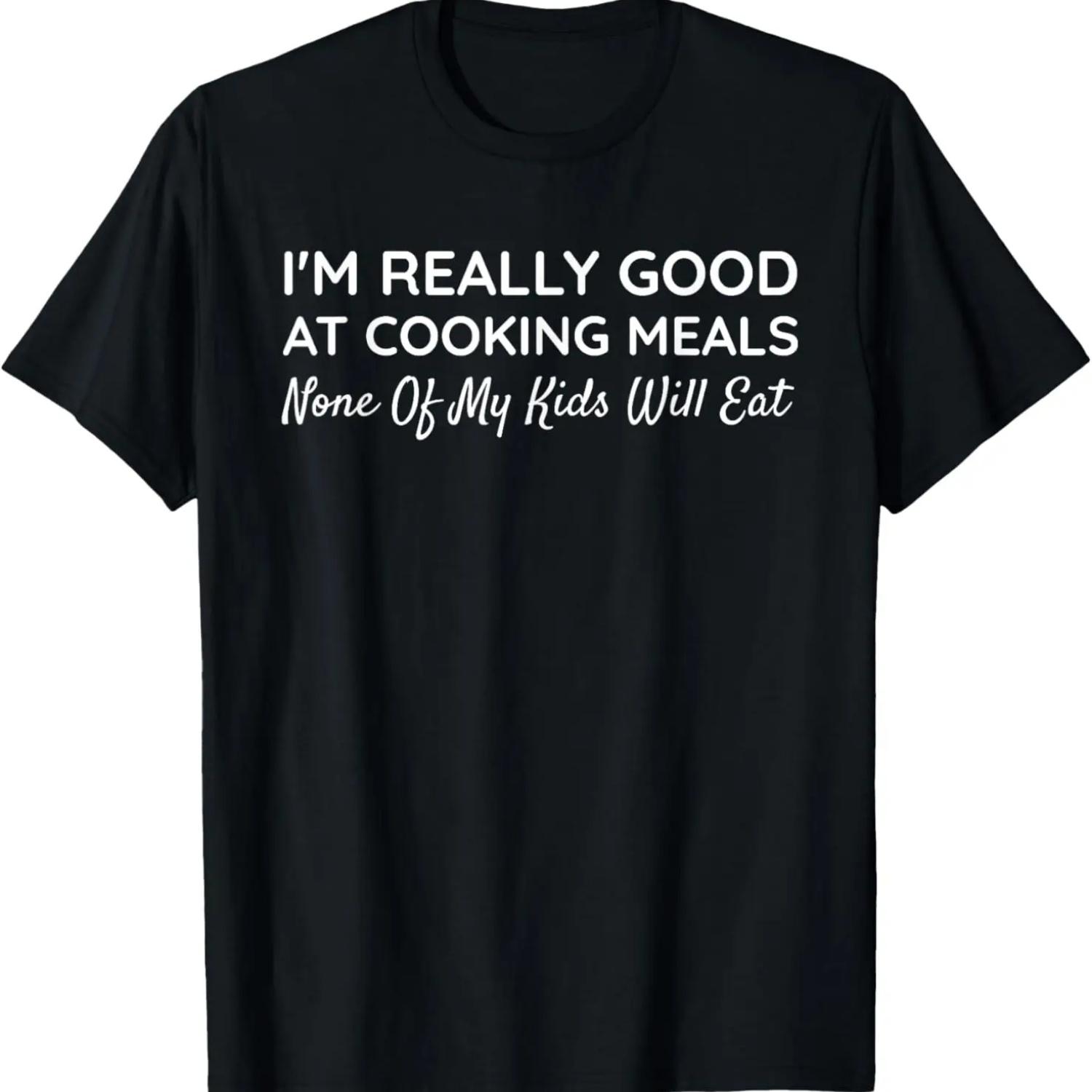 

Funny Picky Eater Sarcastic Parents Mom Dad Quote Chef Humor T-Shirt XXXXXL