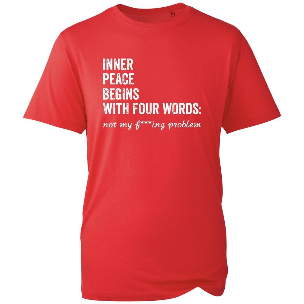 Inner Peace Begins T Shirt Funny Slogan Graphic Summer Unisex Tee Not My Problem S