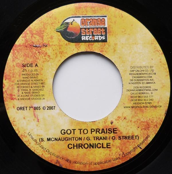 

7inch Record CHRONICLE - Got To Praise ORET7005 Orange Street R 2007 Jamaica Reggae, Ska & Dub Used