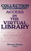 The Collection Development : Access In the Virtual Library Book