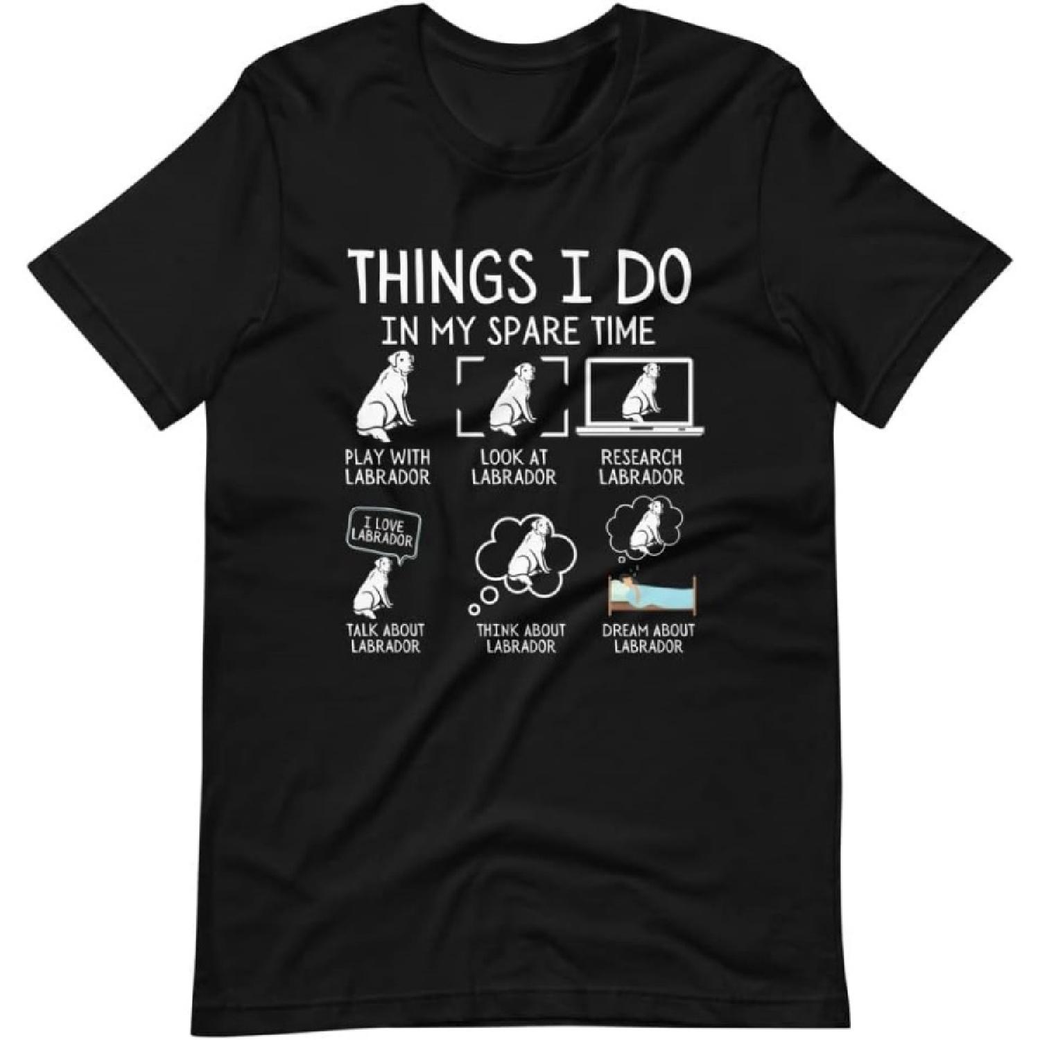 Labrador T-Shirt Labrador Mom Dad Tshirt Labrador Retriever Gift Labrador Lover Gifts Funny Dog Custom Shirt Labrador Gifts S