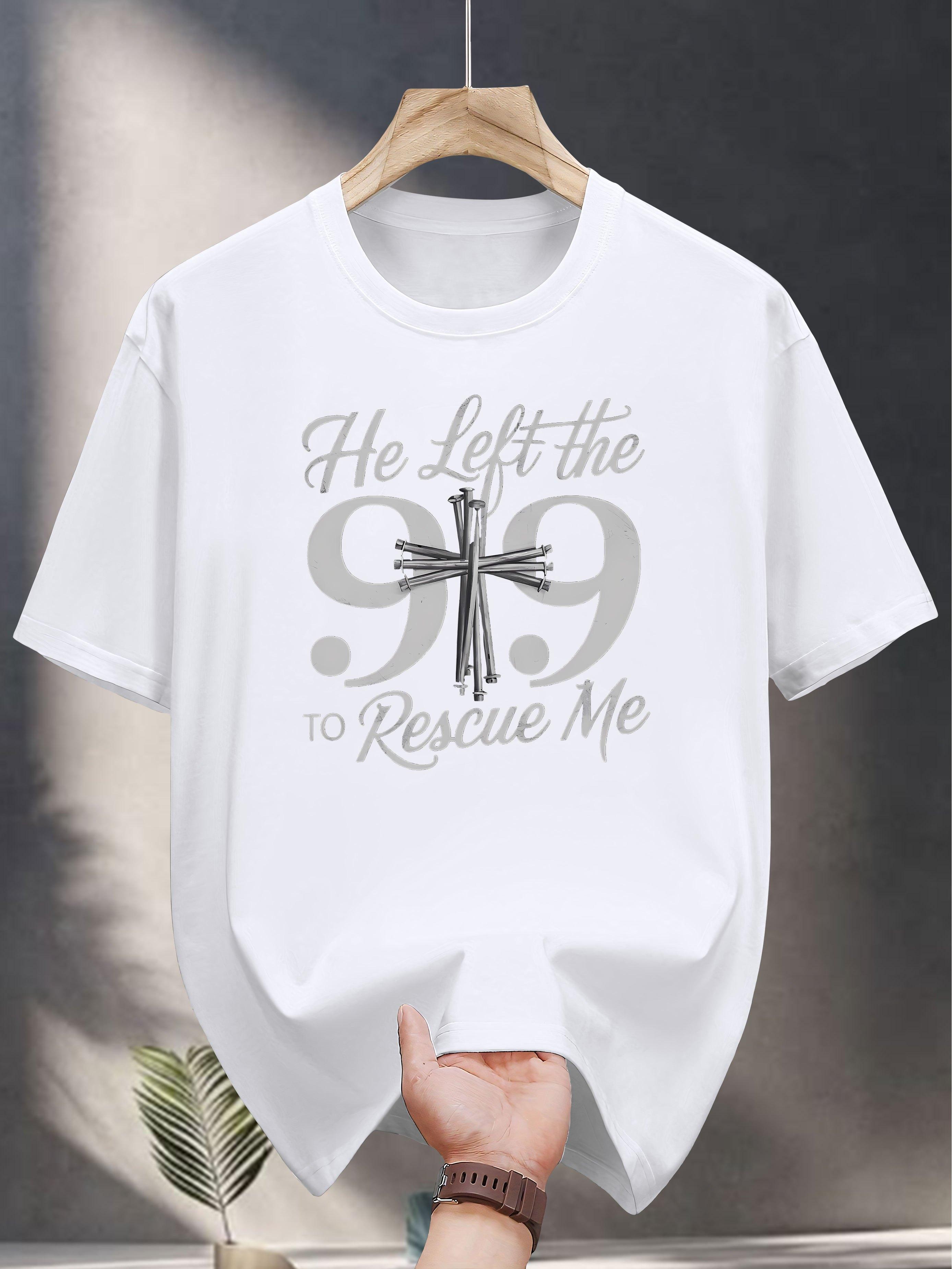 Graphic T-shirt -  He Left The 99 to Rescue Me  Print XXXXL