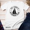 Sailing Retirement Gift Sail Boat Boating Retired Sailor Unisex T-shirt