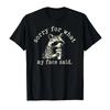 Raccoon Sorry for What My Face Said Tshirt For Men Women 100 Cotton T Shirts Short Sleeve Tops 04133