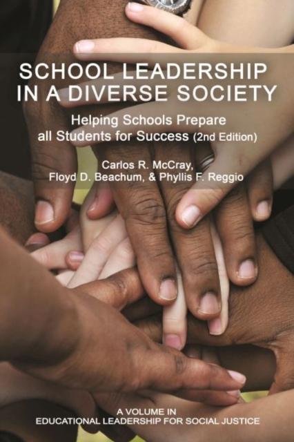 The School Leadership In a Diverse Society : Helping Schools Prepare All Students for Success Book