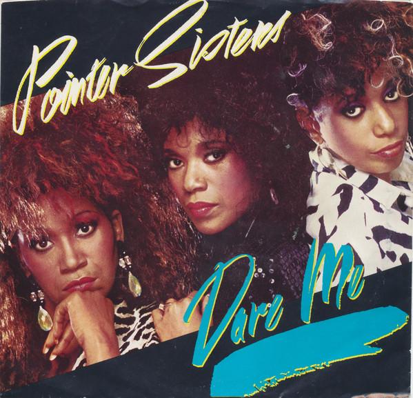 

7inch Record POINTER SISTERS - Dare Me PB14126 RCA 1985 UK Dance & Electronica Used