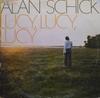 LP Record ALAN SCHICK  Lucy Lucy Lucy MCA361 MCA Records 1974 Canada Rock Used