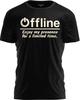 Offline Enjoy My Presence Limited Time T-shirt