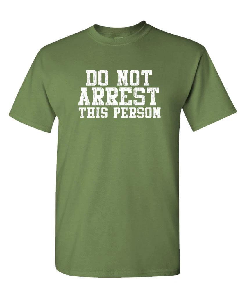 DO NOT ARREST THIS PERSON - Unisex Cotton T-Shirt Tee Shirt 2XL