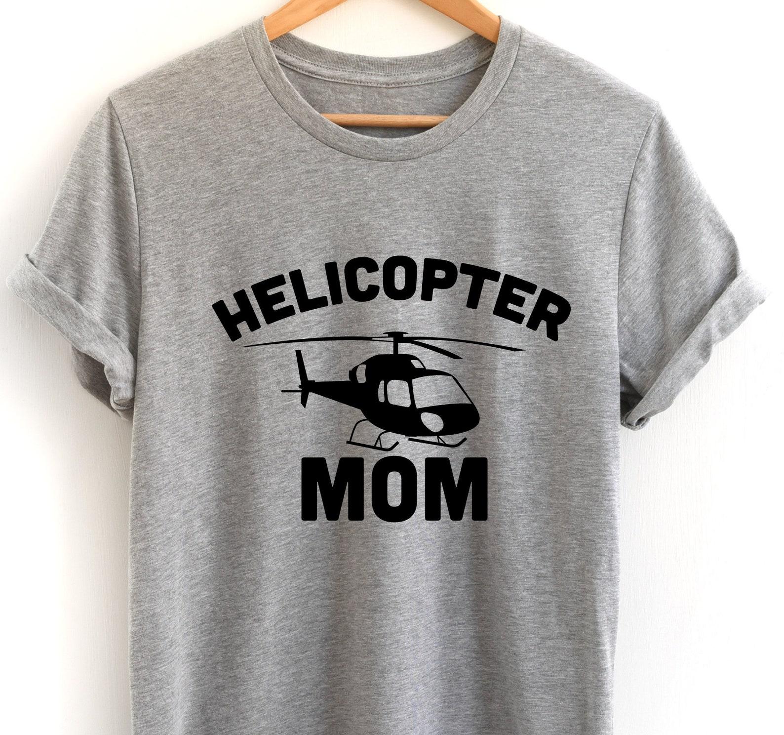 Helicopter Pilot Gift, Funny Flying Shirt, Funny Aviation tee, Helicopter Pilot Shirt, Helicopter Mom T-shirt 2XL