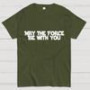 May the Force Be With You Unisex 100% Cotton Summer Casual Cool Loose T-Shirt