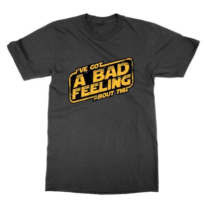I've Got a Bad Feeling About This T-shirt Funny Top Sci Fi Tee Star Present