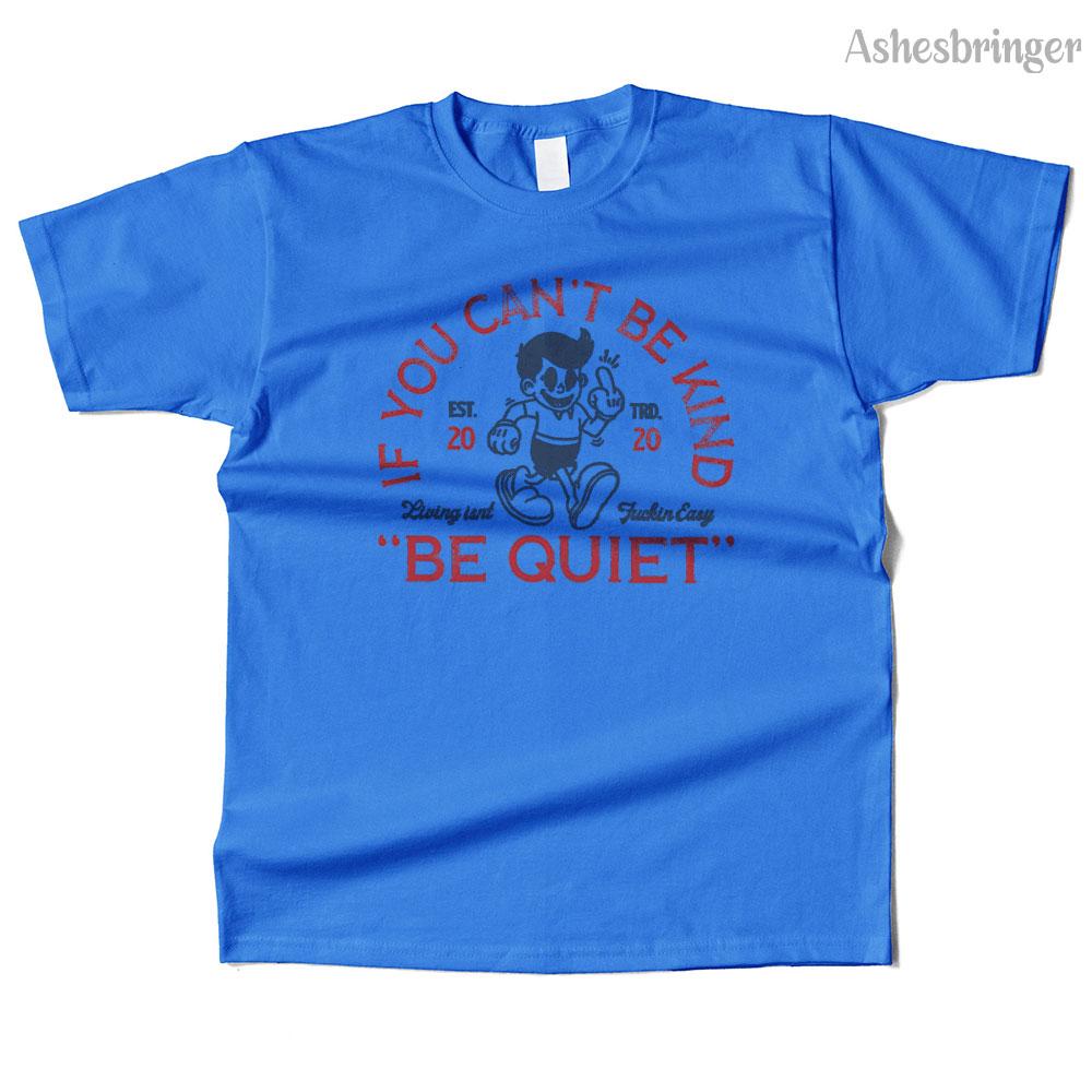 Mens Cotton Be Quiet Graphic High Quality T Shirt Street Casual Style Tee for Men and Women