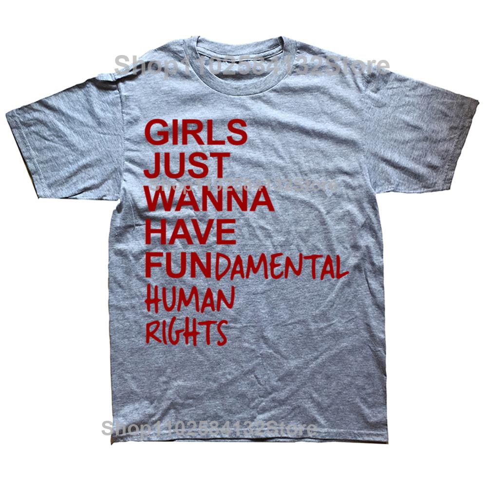 Funny Girls Just Wanna Have Fundamental Human Rights Tshirts Men Fashion Casual Tshirt 100 Cotton Loose Oversized T Shirt