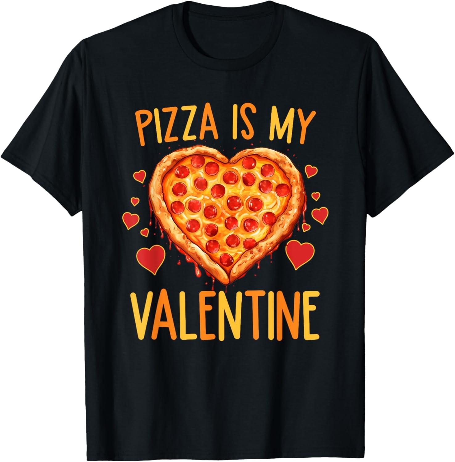 Pizza is my Valentines Day Pizza Lover Valentine Tee T-Shirt S