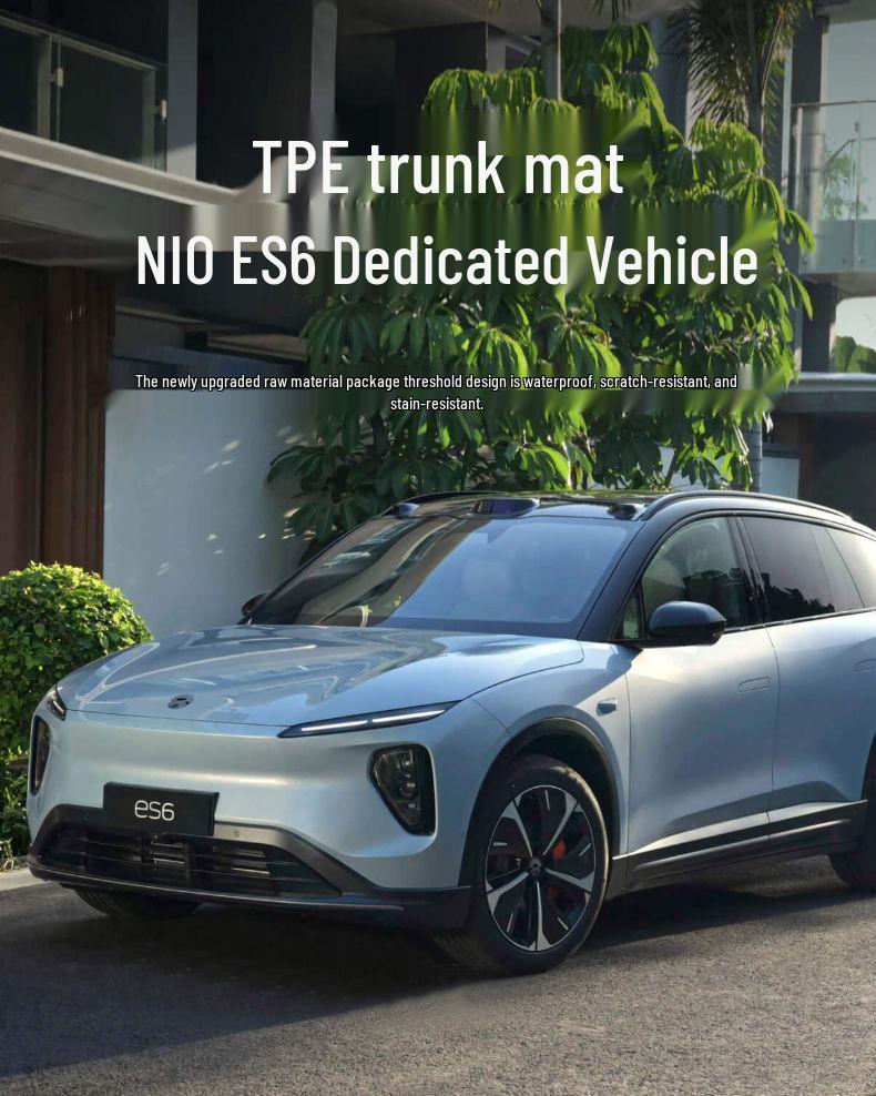 Compatible with 25 NIO ES6 models: TPE trunk mat, tailgate mat, door sill mat, and trunk cover.