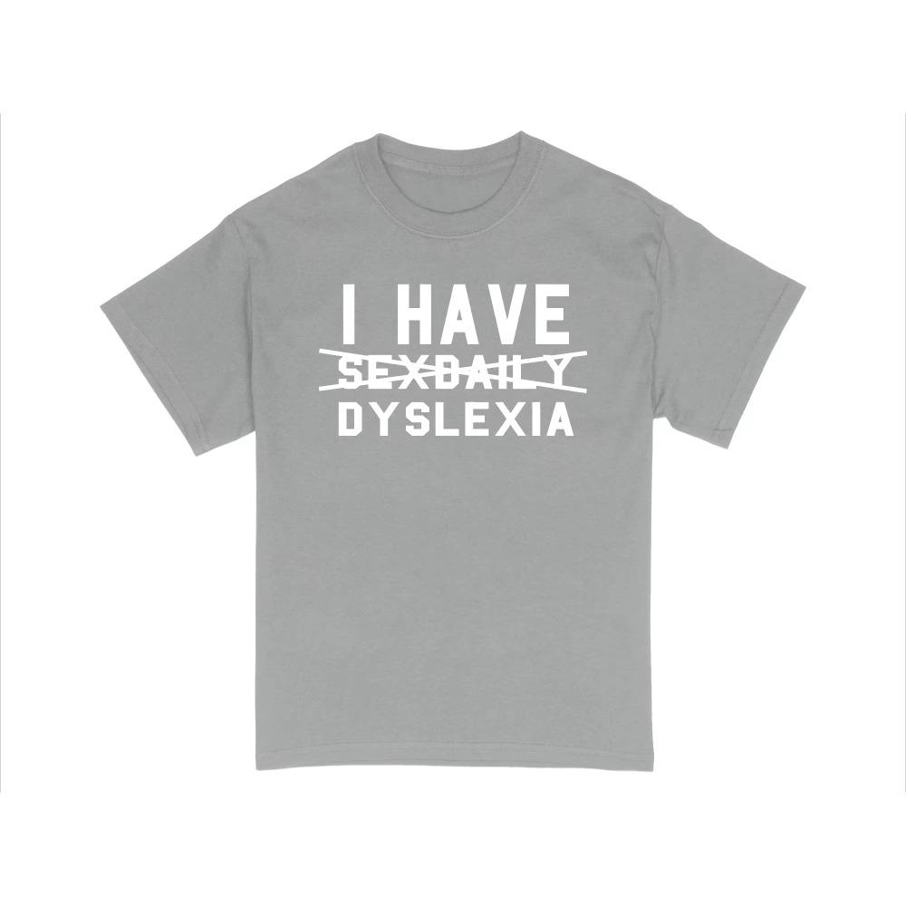 

Fun Dyslexia Awareness Tshirt Humorous Graphic Pun Tshirt Vintage Graphic Tshirt Womens Women Clothing Oversized T Shirt 4XL