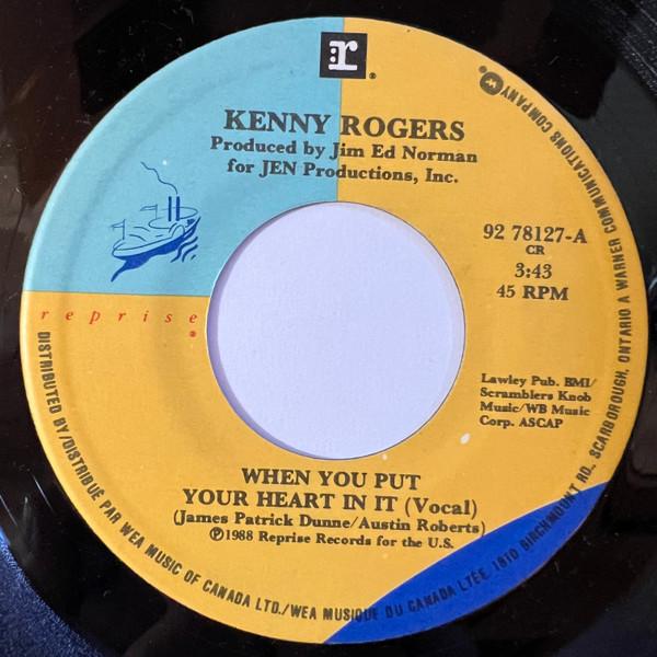 

7inch Record KENNY ROGERS - When You Put Your Heart In It 9278127 REPRISE 1988 Canada Rock Used