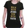 Walk With Jesus Christ Run With Faith God Womens Top Junior Graphic Tee