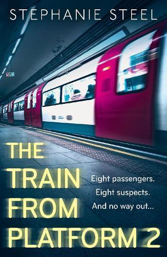 The Train from Platform 2 by Stephanie Steel Paperback Book 9780008735210