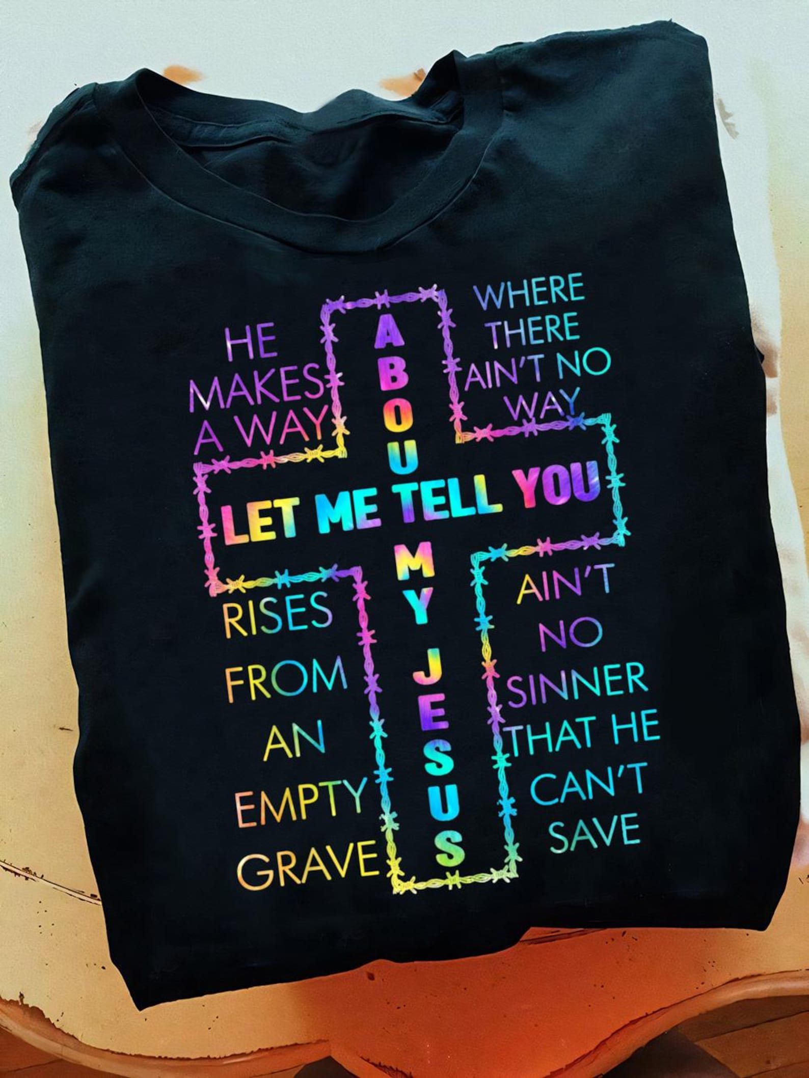 Let Me Tell You About My Jesus Christian Bible God Tie Dye T-Shirt, Jesus Shirt, Christian Shirt, Jesus Lover, Religion Shirt, Faith Shirt XL