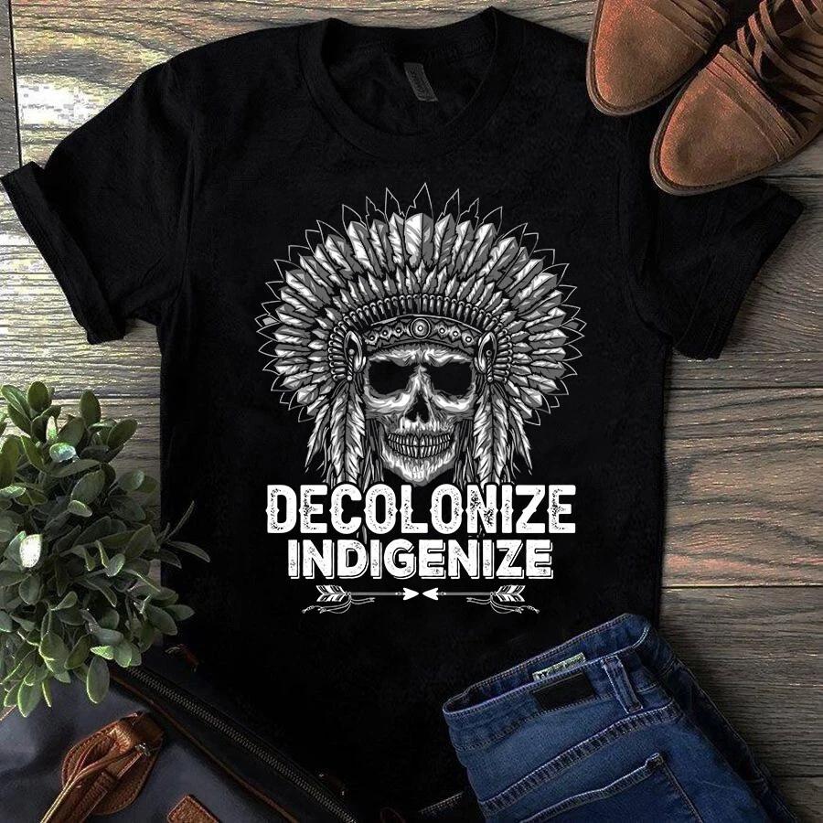 Decoloniz Indigenize Native American Skull Gift Men s and Women s T-shirts L