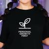 Personal Growth First T-Shirt, Motivational Self Improvement Gift, Mindset Coach Graphic Tee