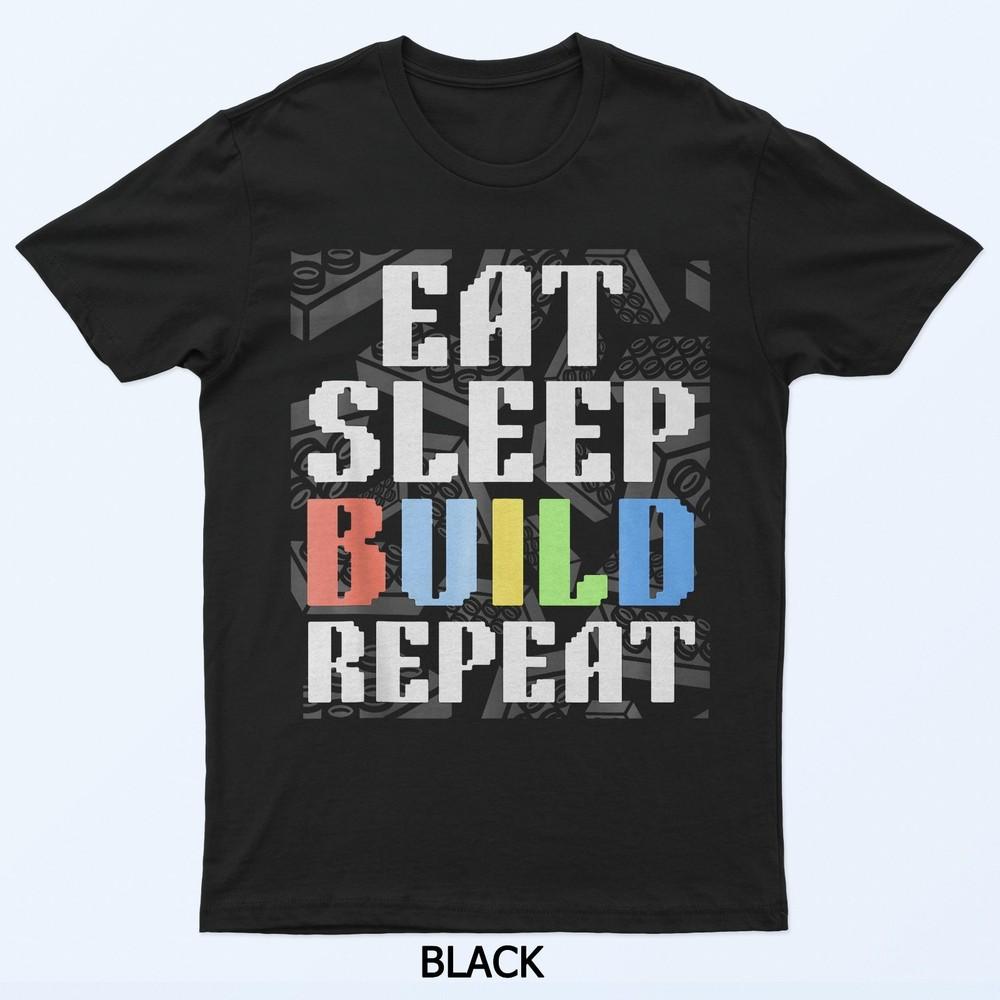 

Eat Sleep Build Repeat Master Building Blocks Bricks Meme T-Shirt 3XL