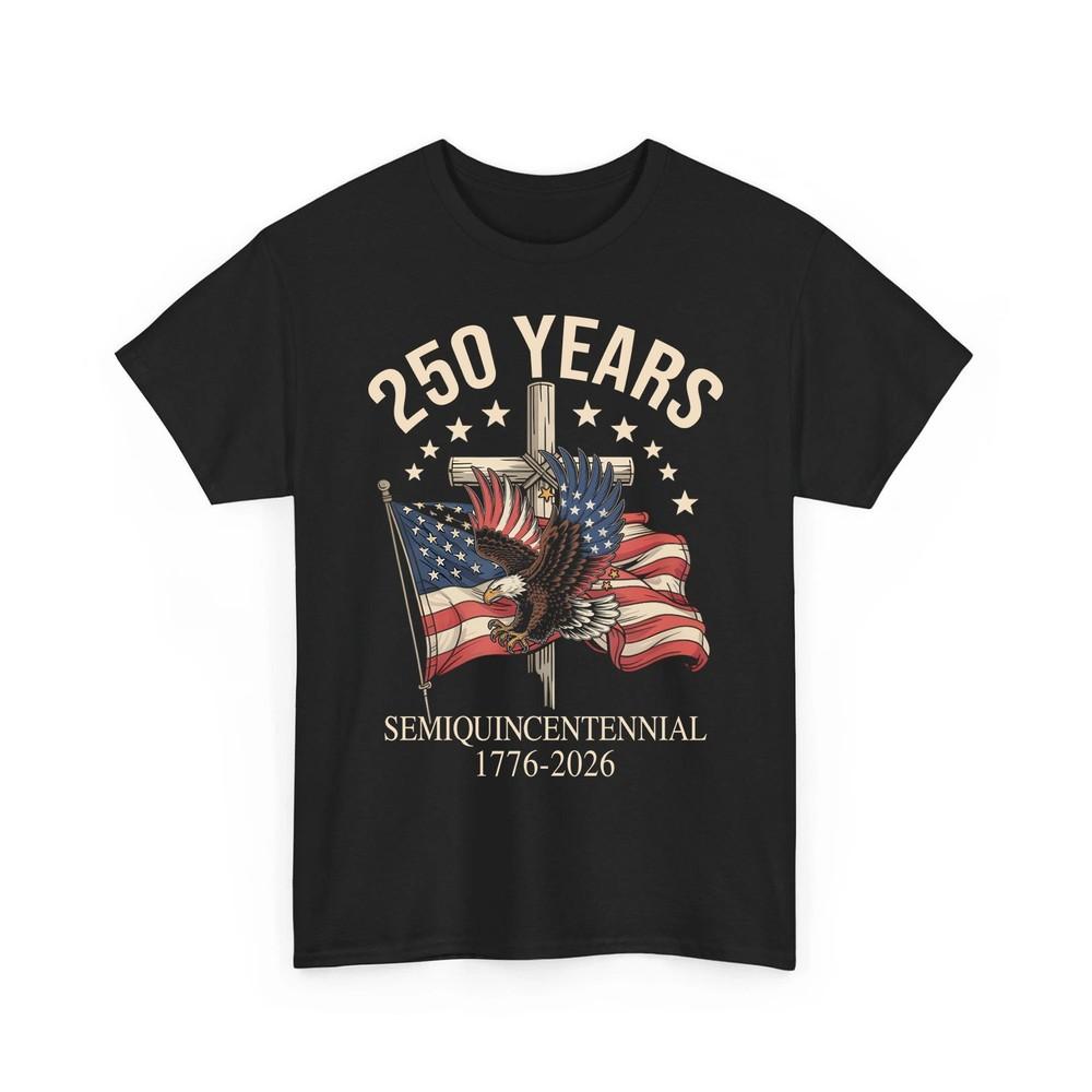 

250 Years American Flag 250th Anniversary USA Faith Freedom Eagle Patriotic Tee Unisex T-Shirt XXXL