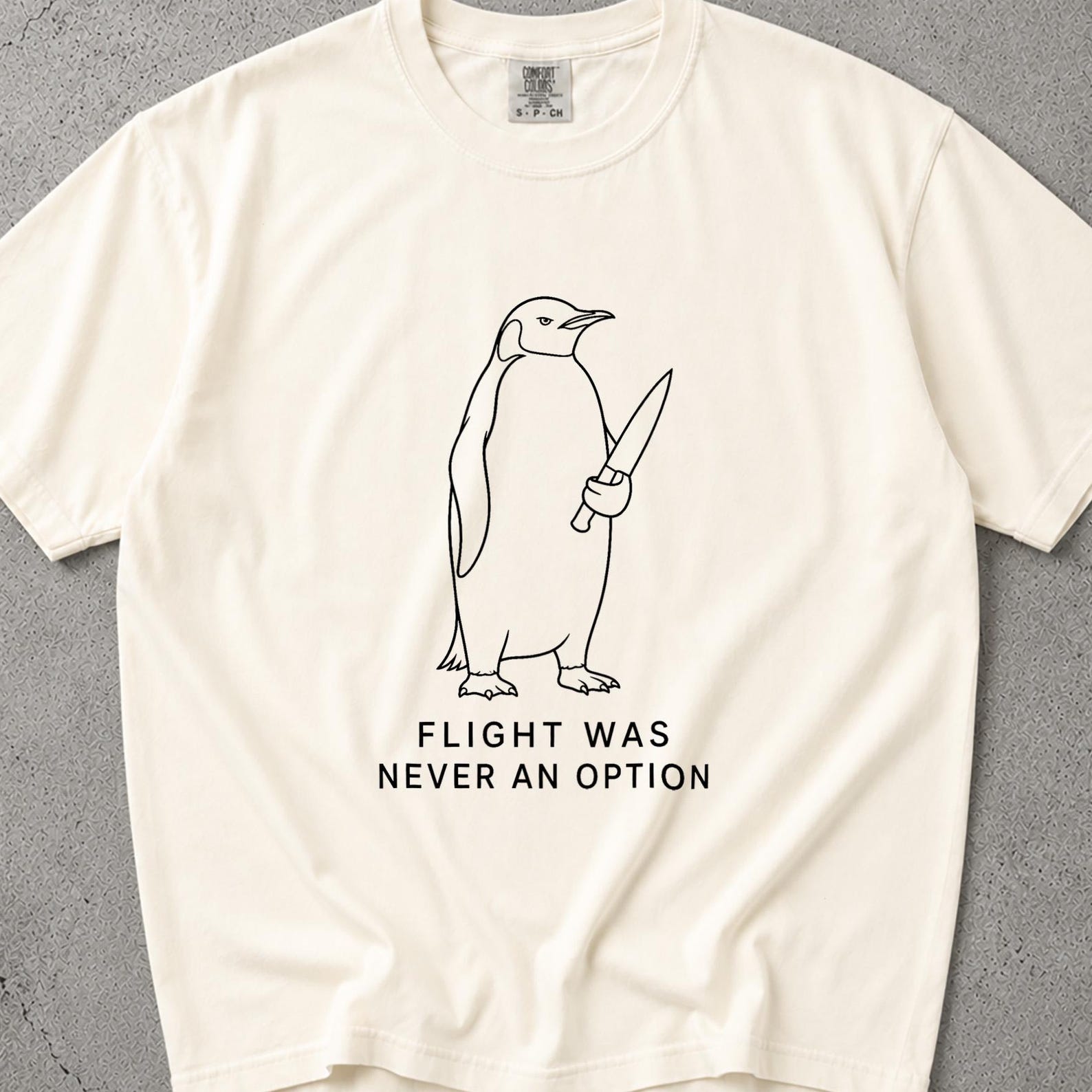 Flight Was Never An Option Tee, Penguin Flight Was Never An Option, Flight Was Never An Option T-Shirt, Flight Was Never An Option Tshirt 2XL