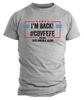 Donald Trump I’M BACK! #COVFEFE Trump Shirts Political Funny Trump 2024 T Shirt Mens Womens Tees Top