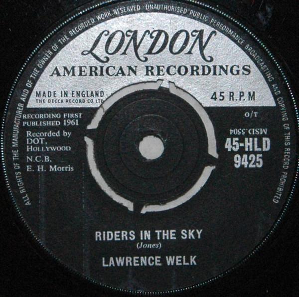 

7inch Record LAWRENCE WELK - Riders In The Sky 45HLD9425 London Records 1961 UK Jazz Used