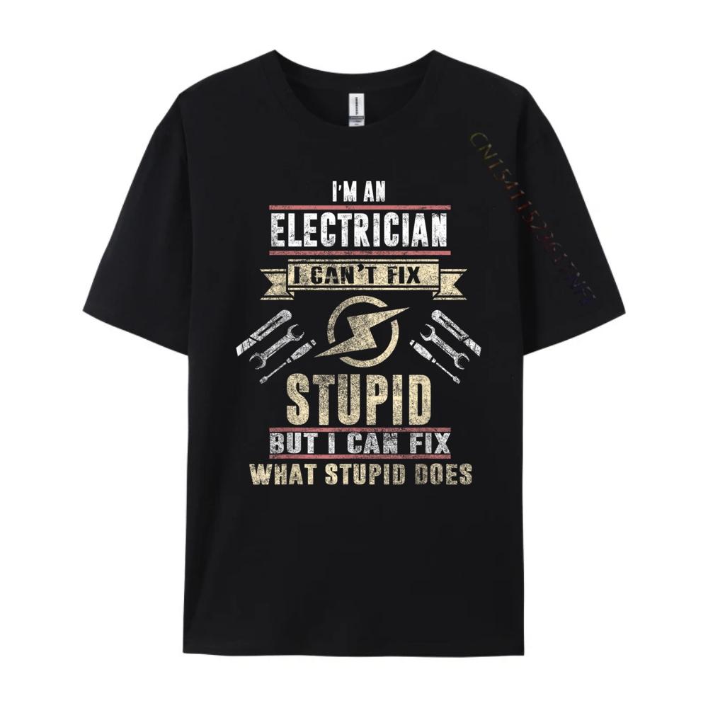 Ik ben Elektricien Ik Kan Domme Dingen Niet Repareren Grappig Elektricien Cadeau Vintage T-shirts Heren Herfst Nieuwjaar Paasdag