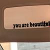 "You Are Beautiful" Rearview Mirror Sticker Beautiful Car Interior Decoration Mirror Lettering Vinyl Decal Self-Affirmation Car