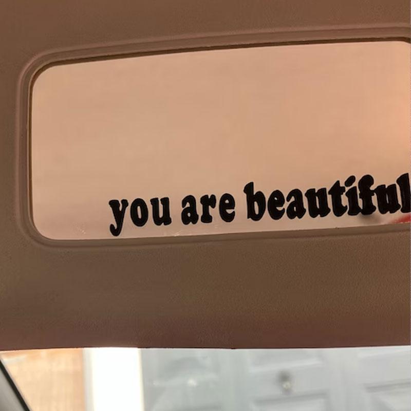 "You Are Beautiful" Rearview Mirror Sticker Beautiful Car Interior Decoration Mirror Lettering Vinyl Decal Self-Affirmation Car