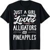 Just A Girl Who Loves Alligators And Pineapples Gift Women T-Shirt