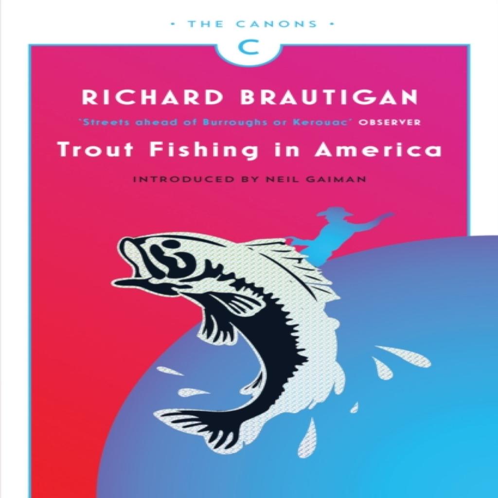 Trout Fishing in America by Richard Brautigan Paperback Book 9781782113805