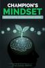 The Champion's Mindset : Selbstwert Und Selbstvertrauen Maximal Book