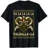 Fa La Valhalla La Nordic Warrior Family Pagan Christmas T-Shirt 100% Cotton O-Neck Short Sleeve Casual Mens Tshirt Size S-3XL