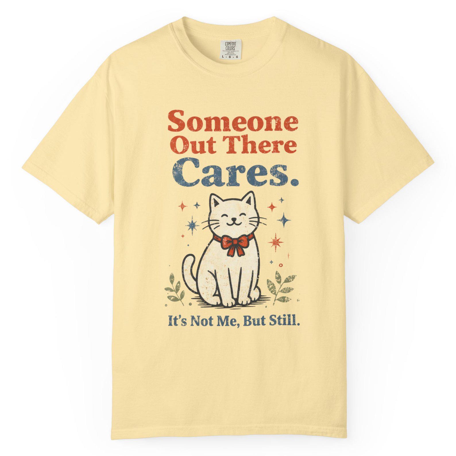Someone Out There Cares Cat T-shirt | It s Not Me But Still XL