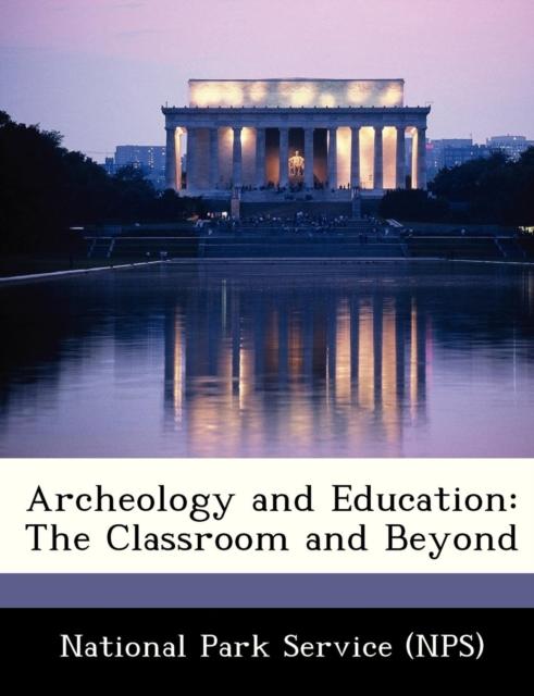 The Archeology and Education : The Classroom and Beyond Book